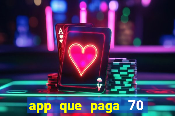 app que paga 70 reais para se cadastrar 2023